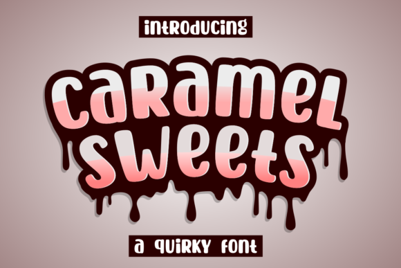 Caramel Sweets Font for Quirky, Standout Branding