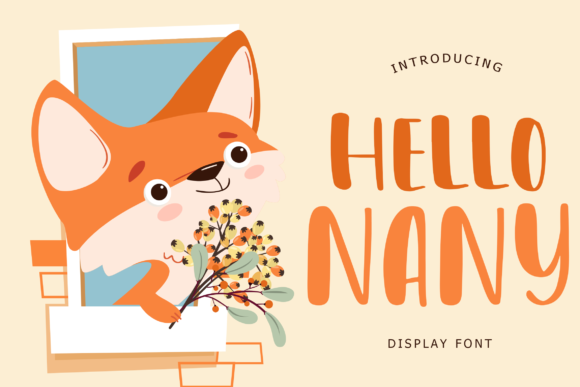 Hello Nany: A Cute Display Font for Editorial Storytelling