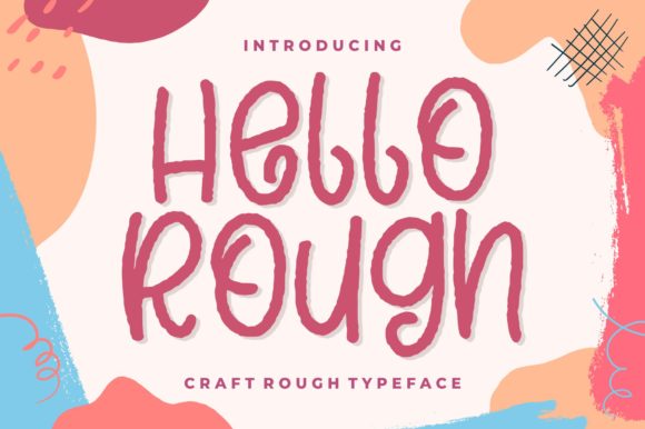 Hello Rough: A Joyful Display Font for Scroll-Stopping Marketing