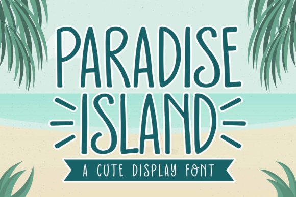 Paradise Island: A Display Font for Editorial Clarity